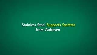 Walraven Stainless Steel Support Systems