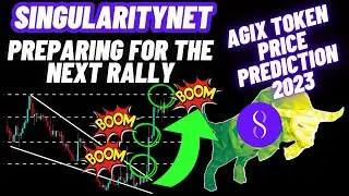 SingularityNET AGIX Is Preparing For The Next Rally | AGIX Token Price Prediction 2023