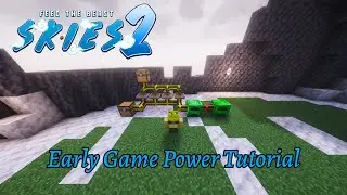 FTB Skies 2 - Early Game Power Generation Tutorial