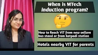 Integrated MTech induction programme| Kasturipatil | Hotels nearby VIT for parents | Education