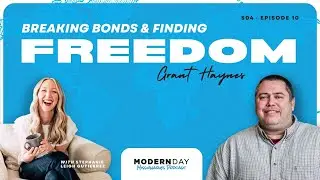 Breaking Bonds & Finding Freedom with Grant Haynes