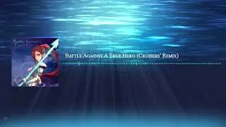 Undertale - Battle Against a True Hero (cruisers' Remix)