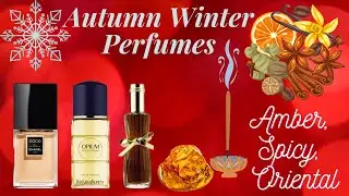 Amber, Spicy, Oriental Perfumes for FALL/AUTUMN & WINTER | Timeless Classics, Modern, Niche
