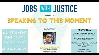 Jobs With Justice Live:  &ldquo;Speaking To This Moment&rdquo;