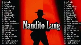 NANDITO LANG -NEW PINO ROCK PLAYLIST 2026 | PINOY ROCK