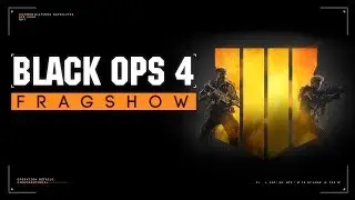 Fragshow - Call of Duty: Black Ops 4