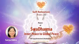 PTA Self-Realization Series 33:Power of SwaDharma & Inner Peace to Global Peace Harmony: Satya Klara