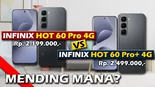 MENDING MANA? INFINIX HOT 60 PRO 4G VS INFINIX HOT 60 PRO+ 4G