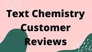 Text Chemistry Customer Reviews