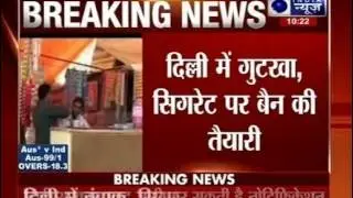 Delhi government to ban tobacco products soon