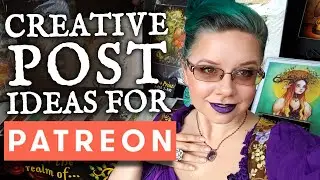 Creative Post Ideas for Patreon! | Art Tips