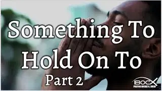 Tithing Our Time  - Night 1 - Something To Hold On To Part 2 - March 13, 2023
