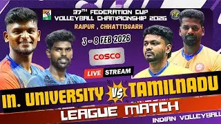 Tamilnadu Vs Indian University | Mens HD Live | 37th Federation CUP Volleyball 2026 | Chhattisgarh