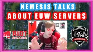 Nemesis Talks | About EUW Servers