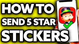 How To Send 5 Star Stickers on Monopoly GO (UPDATED!)