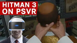 Hitman 3 PSVR Livestream - Cold-blooded murder... in VR!