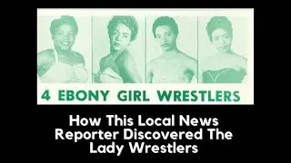 How I Discovered Black Women Wrestling Trailblazers As A Newspaper Reporter