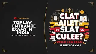 Best Law Entrance Exam for You? CLAT vs AILET vs SLAT vs PU-CET vs CULEE Explained!