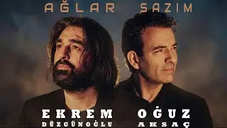 Ekrem D&uuml;zg&uuml;noğlu & Oğuz Aksa&ccedil; &ndash; Ağlar Sazım | Duygusal T&uuml;rk&uuml; D&uuml;eti