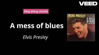 A mess of blues - Elvis Presley chords and lyrics