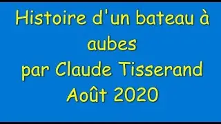 Histoire d'un bateau &agrave; roues &agrave; aubes par Claude Tisserand