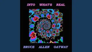 Into What's Real