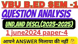 paper-4 (2023-2025) Question analysis!!#sem1 #vbub.ed#b.edexam#b.edsem1