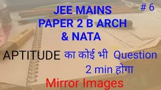 B-Arch | JULY 2020 | JEE MAINS| NATA APTITUDE GUIDE | Mirror Images | # 6