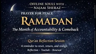 Ramadan | The Month of Accountability & Comeback | Quran Reflection Session | Najam Sheraz