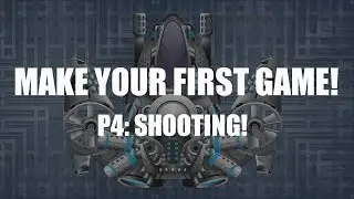 Make your first game! Part 4: Shooting!
