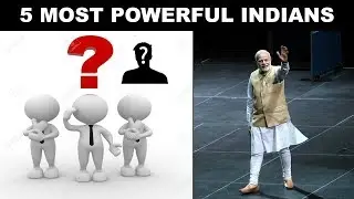5 Most Powerful People in India