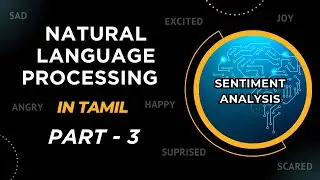 Natural Language Processing in Tamil | Sentiment Analysis with Code | NLP for Beginners | Part 3