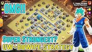 OMG!! Super Strongest Attack QW BOWIPE Strategy Smash TH12 3-Star ( Clash of Clans )#1