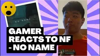 Gamer Reacts to NF - No Name | Look how far he has come