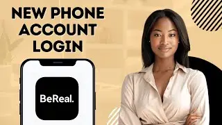 Log Into a Bereal Account with New Phone Number [2024]