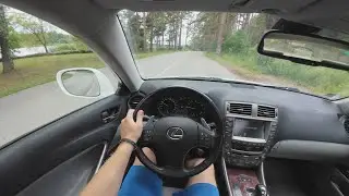 2007 Lexus IS 250 - POV Test Drive 4K