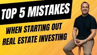 Top 5 Mistakes I made when starting out in Real Estate Investing