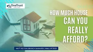 How Much House Can You Really Afford?