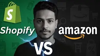 Shopify Vs Amazon | Which is Better? | Ecommerce Strategies & Business