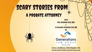Scary Stories from a Probate Attorney - Last Will and Testament