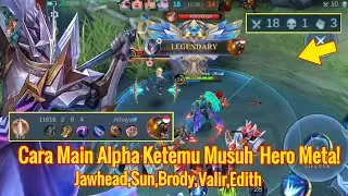 Cara Main Alpha Exp Lane Lawan Edith Dan Jawhead ! Alpha Best Build Tersakit 2023 - Mobile Legends