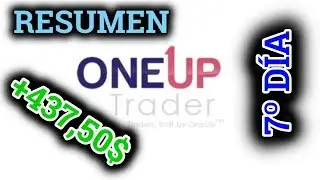 OneUp Trader - Resumen Semana 7&ordm; D&iacute;a (+437,50) 31/10/2019