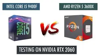 R5 3600X vs i5 9400F - RTX 2060 - Benchmarks Comparison