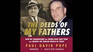 Deeds of My Fathers: How My Grandfather and Father Built New York and Created the Tabloid World of