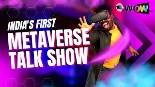 India's First Metaverse Talk Show Promo by WoWExp Technologies