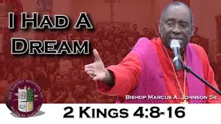 I Had A Dream | 2 Kings 4:8-16 | New Harvest Ministries Sunday Service
