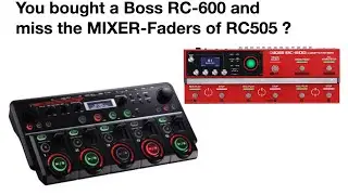 Got a Boss RC600 but miss the Controllers of the RC505?? Step by Step (no music) #bossrc600