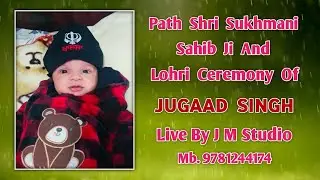 Live Path & Lohri Ceremony Of Jugaad Singh On. 6 Jan 2026  Live By J M Studio Powari Mb. 9781244174