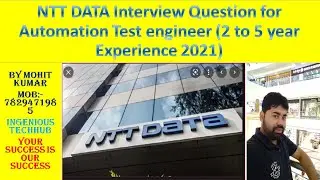 🎯 NTT DATA Interview Questions for Automation Test Engineer (2 to 5 Years Experience | 2021)