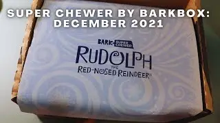 Super Chewer by Barkbox: December 2021 Rudolph The Red Nosed Reindeer